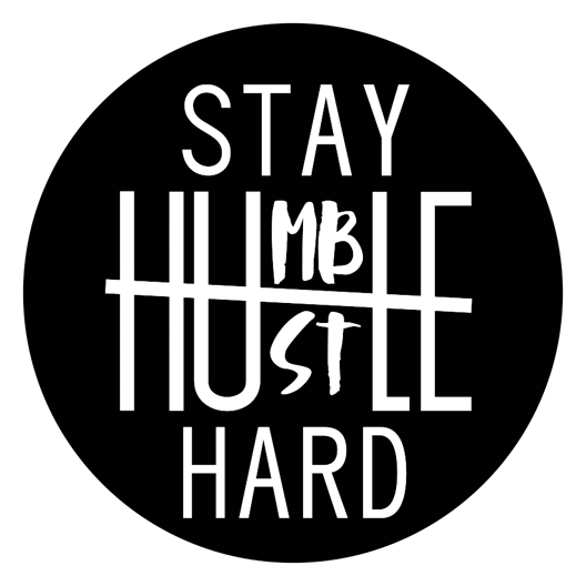 Stay Humble Hustle Hard Sticker - Just Stickers