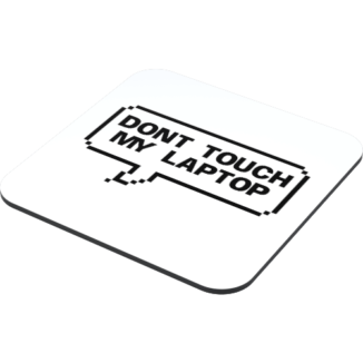 Don't Touch My Laptop - Just Stickers : Just Stickers
