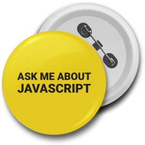 Ask Me About Javascript Badge - Just Stickers : Just Stickers